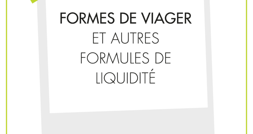 Formes de viager et autres formules de liquidité
